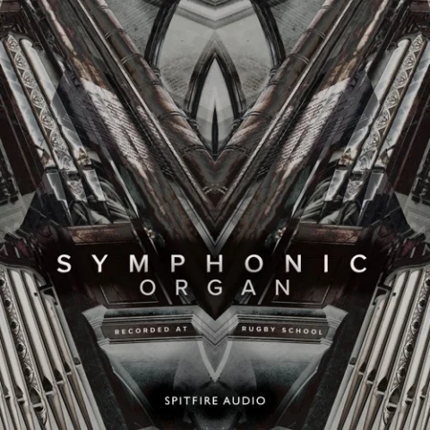 喷火终极管风琴音源！Spitfire Audio Symphonic Organ KONTAKT